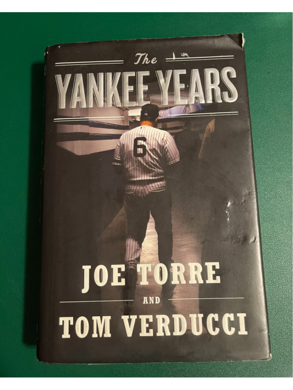 The Yankee Years by Joe Torre and Tom Verducci Hardcover Book